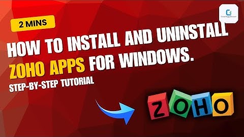 How to install and uninstall Zoho for Windows (2025)