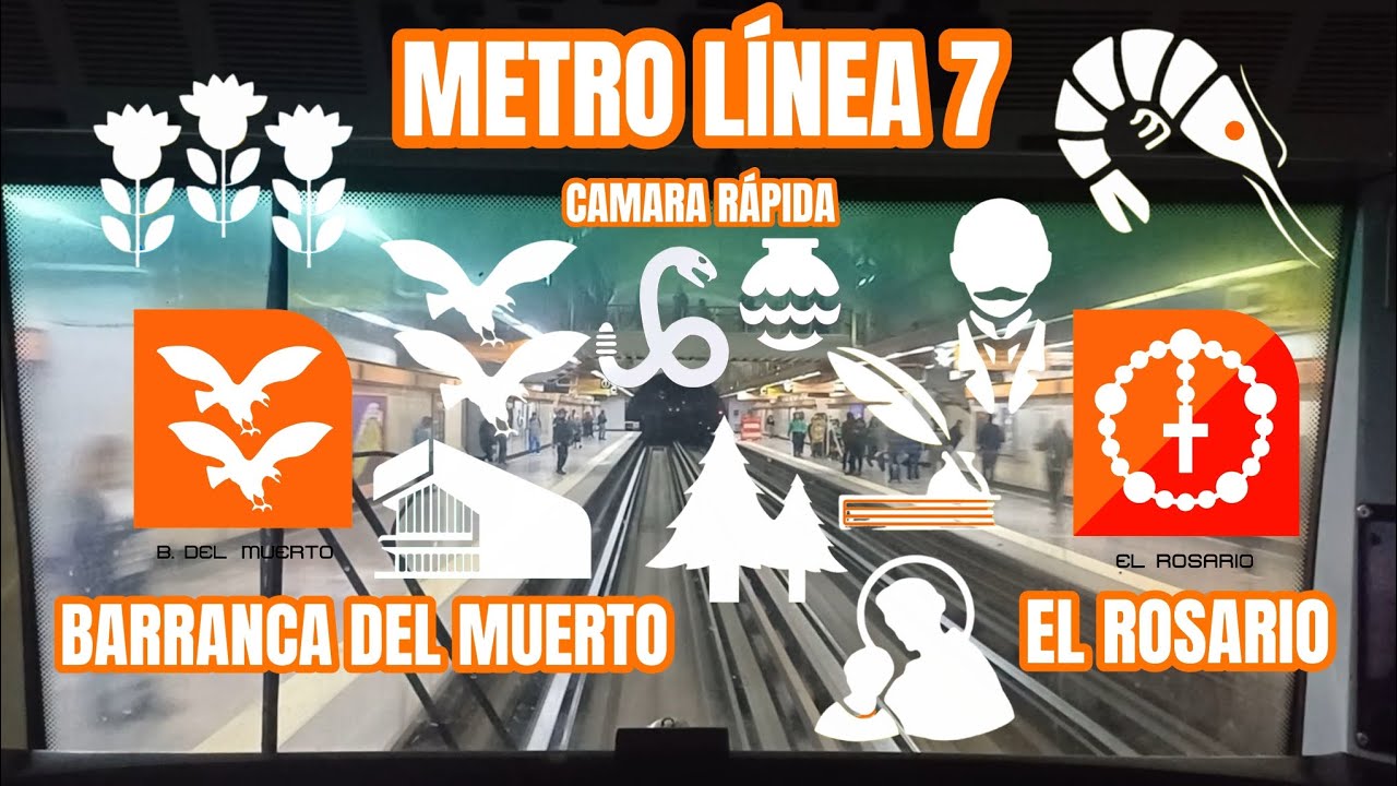 Recorriendo Metro linea 7: Barranca del muerto - El rosario (Cámara