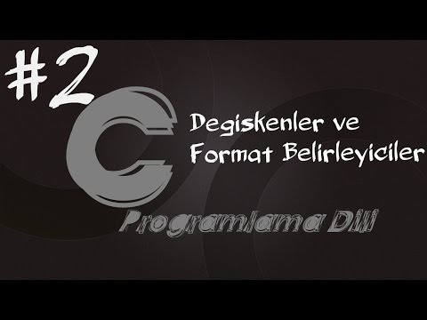 C Programlama Dersleri 2 - Veri Tipleri,Değişkenler ve Format Belirleyiciler