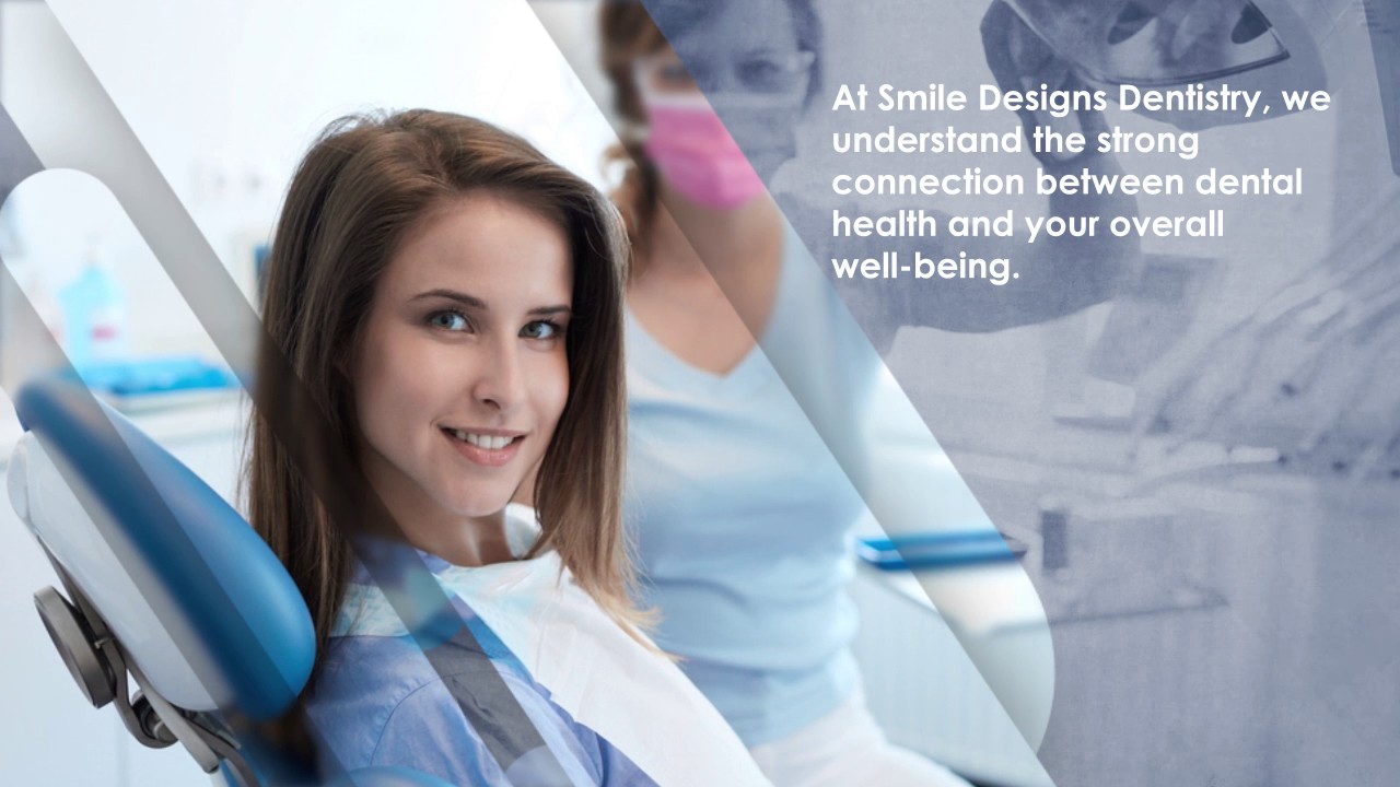 Customized Dental Care | Smile Designs Dentistry