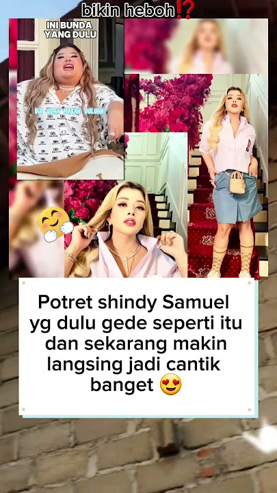 Shindy Samuel Sekarang Kurusan Dan Tambah Cantik Ya🤗😍
