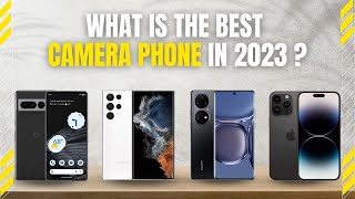 Best Camera phones 2023 [ Avoid regret - watch this before you buy ]