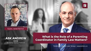 What is the Role of a Parenting Coordinator in Family Law Matters? | #AskAndrew