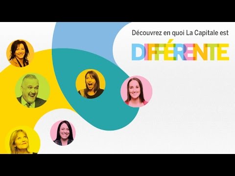 Découvrez en quoi La Capitale est différente...