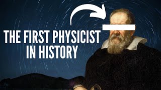 The Father of Physics - Galileo Galilei