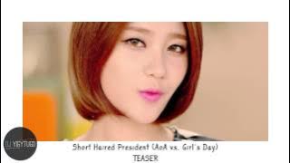 AoA vs. Girl's Day - Short Haired President | TEASER DJ Yigytugd
