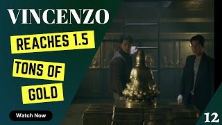 Vincenzo EP 12 Recap | The Gold Digger Gets His Hands on the Gold [Eng Sub]