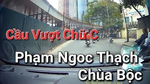 Phạm Ngọc Thạch Chùa Bộc công trình Cầu vượt chữ C đang thi công rất ý nghĩa khi hoàn thành