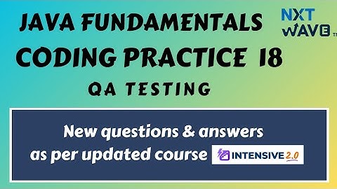 Coding Practice 18 | Java fundamentals | nxtwave | QA Testing #ccbp #ccbpacademy #ccbpians