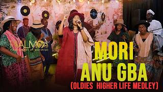 PSALMOS -  MORI ANU GBA OLDIES HIGHER LIFE Medley