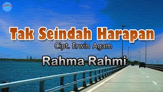 Tak Seindah Harapan - Rahma Rahmi (lirik Lagu) | Lagu Indonesia  ~ dengan gurauan ini terniat