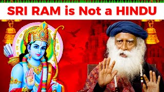 RAM Never Said “ I AM A HINDU “  | Babur & Sri Ram | Ram Mandir Ayodhya | Sadhguru