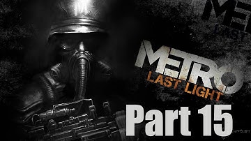 Metro: Last Light - Part 15 - Through Hell