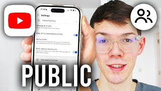 How To Make Subscriptions Public On YouTube - Step By Step