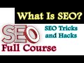 What Is SEO | SEO Tricks and Hacks Making Search Engines Work for You | Full Course