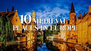 10 Beautiful Medieval Places to Visit in Europe - 2023 Travel Video