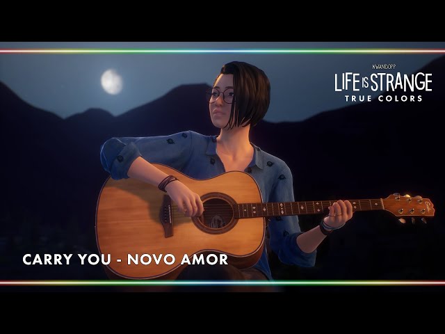 Carry You - Novo Amor [Life is Strange: True Colors] class=