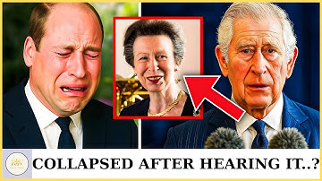 Prince William Left Shaken After King’s Final Request Revealed by Princess Anne!