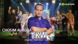 TKW (Tenaga Kerja Wanita) - Chosim Aurora - AuroraMusic [COVER]
