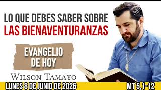 Evangelio de hoy LUNES 8 de JUNIO | Mt  (5,1-12) | Wilson Tamayo | Tres Mensajes