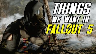 5 Things We Want To See In Fallout 5
