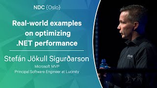 Realworld examples on optimizing .NET performance  Stefán Jökull Sigurðarson  NDC Oslo 2023