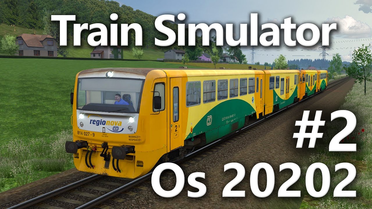 Train Simulator | Os 20202 Solnice - Týniště nad Orlicí #2