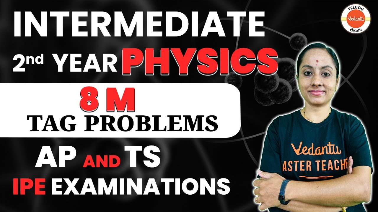 8 Marks Tag Problem In 2nd Year Physics | AP & TS | IPE Exam | Ramadevi Mam | Vedantu Telugu