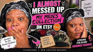 I Almost Messed Up My Men’s Etsy Collection 😳 | A Customer Changed My Perspective