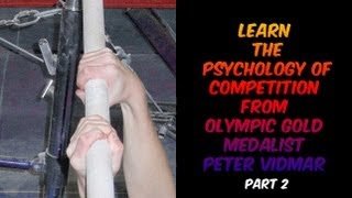 Learn The Psychology of Competition From Olympic Gold Medalist Peter Vidmar