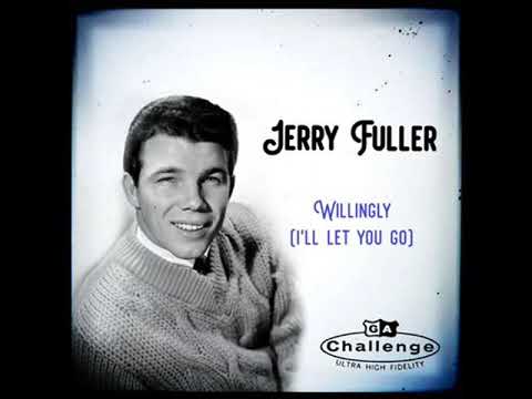 在 YouTube 上观看 Jerry Fuller - Willingly (I'll Let You Go)