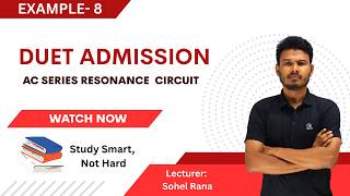 AC Series Resonance Circuit Example 8 Solution | DUET Admission Special | RPR ClassRoom