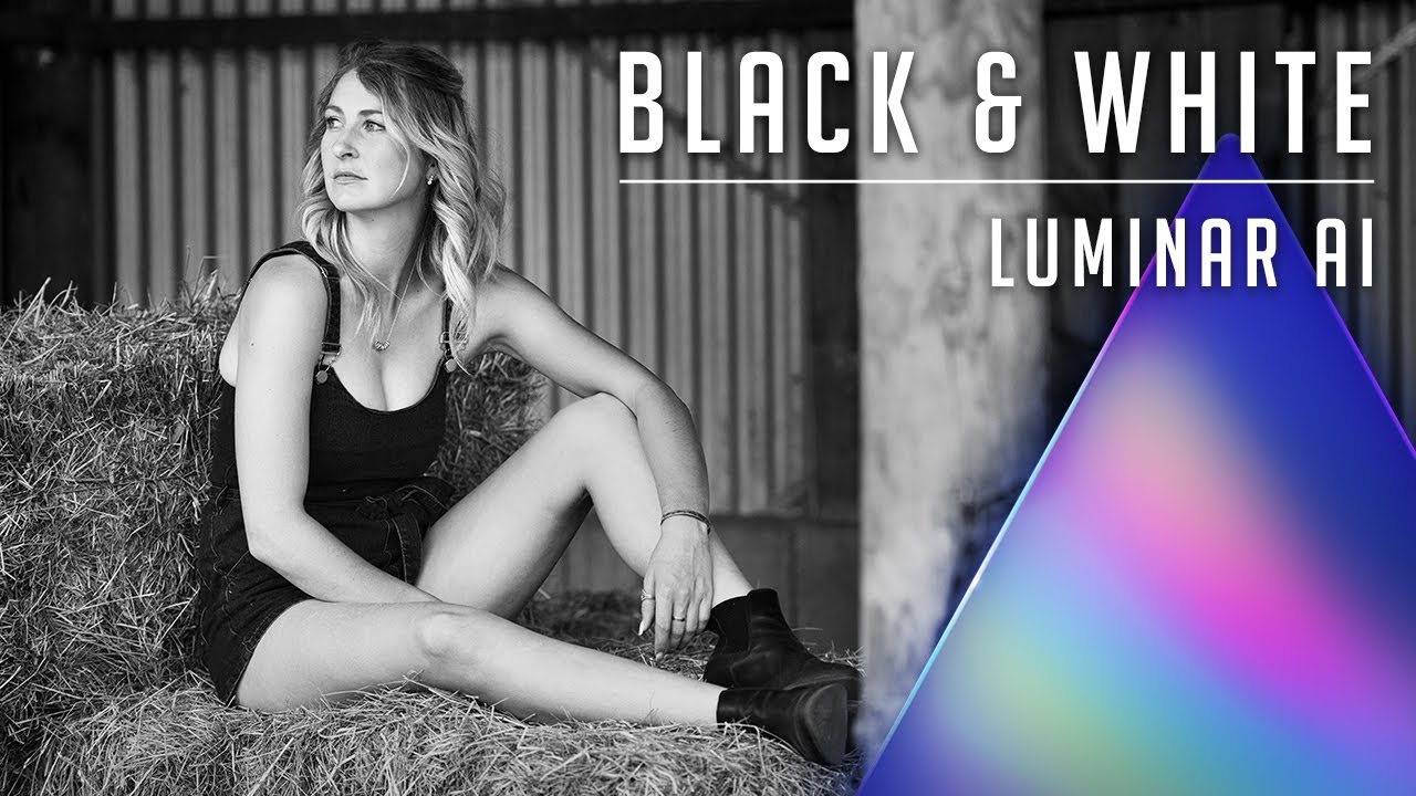 Amazing Black and Whites in Luminar AI - A Better Way to Turn Your Color Photos Black and White