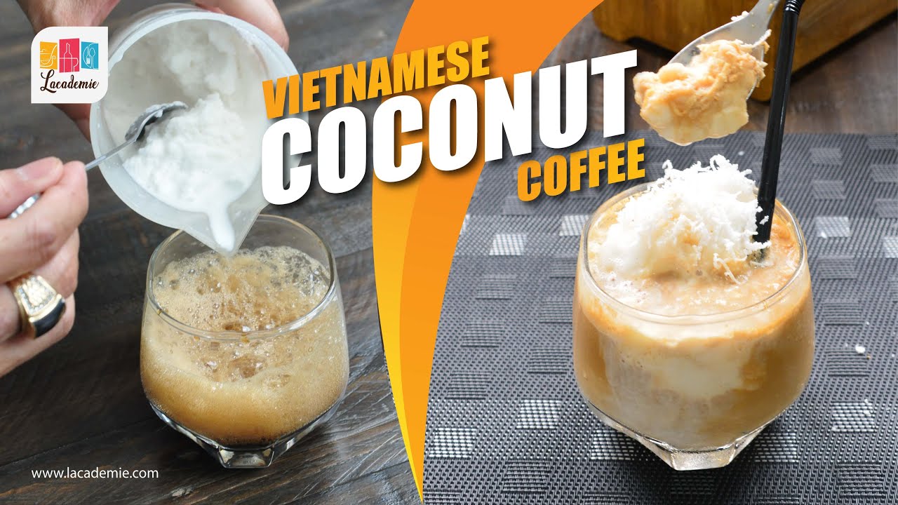Vietnamese Coconut Coffee Recipe (Cà Phê Cốt Dừa) YouTube