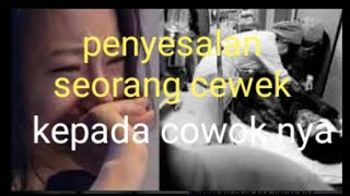 Menangislah! Penyesalan Seorang Cewek (Cocok Buat Manta)