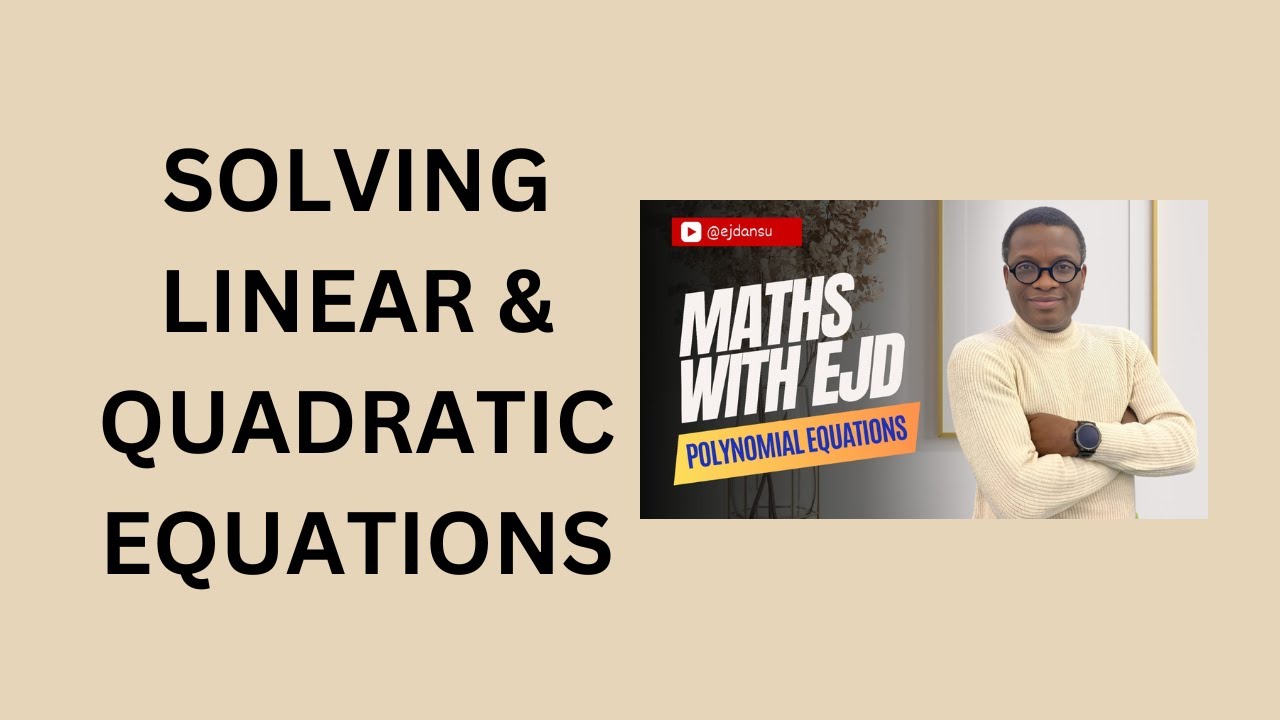16. Solving Linear & Quadratic Equations - YouTube