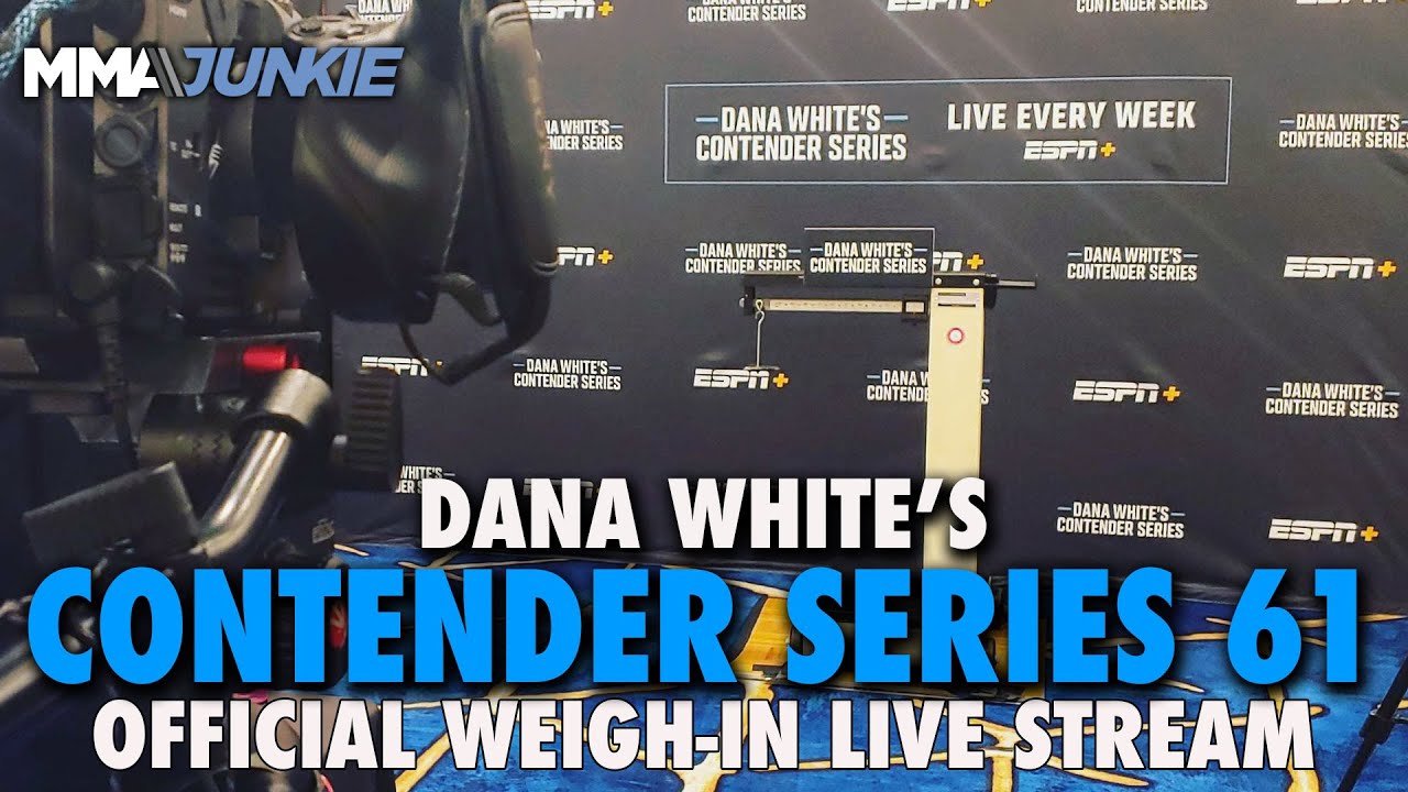 Dana Whites Contender Series 61 Official Weigh-In Monday 9am PT / 12pm ET