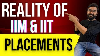 The reality of placements at an IIM or IIT