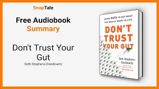 Don't Trust Your Gut by Seth Stephens-Davidowitz: 15 Minute Summary Net Worth