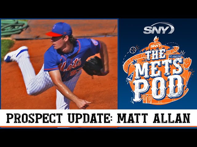 What's going on with Mets pitching prospect Matt Allan?