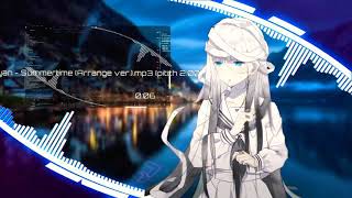 Nightcore - Summertime - Maggie x Nyan (Pitch 2.00 Speed 105)