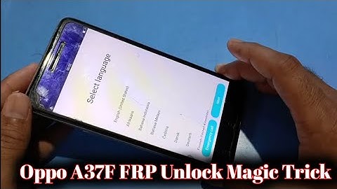 Oppo A37f FRP Unlock or Google Account Bypass Easy Trick Without PC