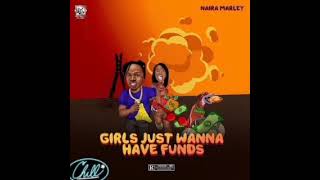 Naira Marley - Girls Just Wanna Have Funds