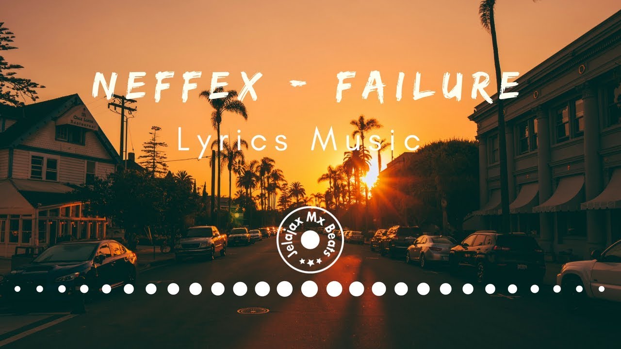 Neffex Failure Lyric Music Youtube