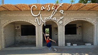 Update de mi Casita en Mexico