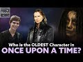 OUAT: Who is the OLDEST Character in Once Upon a Time? [Theory]