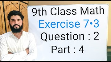 9th class Math Exercise 7.3 Question 2 part 4 | Balochistan Board | FREE EDUCATION | Muhammad Hilal