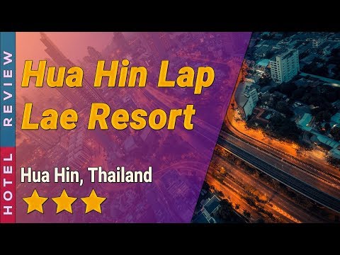 Hua Hin Lap Lae Resort hotel review | Hotels in Hua Hin | Thailand Hotels