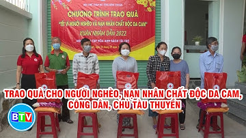 TRAO QUÀ TẾT CHO CÔNG DÂN, CÁC CHỦ PHƯƠNG TIỆN TÀU THUYỀN, NGƯỜI NGHÈO, NẠN NHÂN CHẤT ĐỘC DA CAM