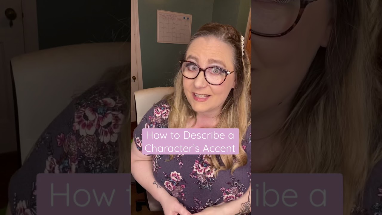 How to Describe Character Accents!